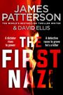 Text: James Patterson & David Ellis, "The First Nazi". Slogans: "A dictator rises to power", "A detective races to prove he's a killer". Hintergrund: Flammen und Silhouette eines Mannes.