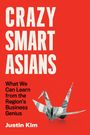 Justin Kim: Crazy Smart Asians, Buch