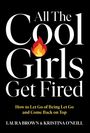 Laura Brown: All the Cool Girls Get Fired, Buch