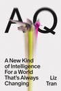 Ein unscharfer, bunter Kolibri fliegt, begleitet von den Buchstaben "A" und "Q". Text: "A New Kind of Intelligence For a World That's Always Changing". Darunter steht "Liz Tran".