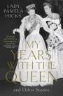 Lady Pamela Hicks: My Years with the Queen, Buch