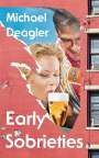Michael Deagler: Early Sobrieties, Buch