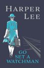 Harper Lee: Go Set a Watchman, Buch