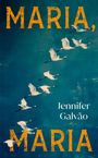 Jennifer Galvao: Maria, Maria, Buch