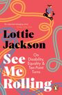 Lottie Jackson: See Me Rolling, Buch