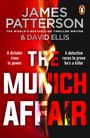 Text: „THE MUNICH AFFAIR“, „JAMES PATTERSON & DAVID ELLIS“, „A dictator rises to power“, „A detective races to prove he's a killer“. Ein Flammendesignet im Hintergrund.