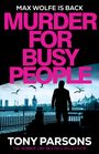Tony Parsons: Murder for Busy People, Buch