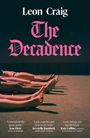 „Leon Craig, The Decadence.“ Drei Personen liegen nebeneinander. Drei Zitate loben das Buch als „gothic“ und „komplex“.
