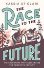 Kassia St. Clair: The Race to the Future, Buch