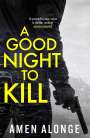 Amen Alonge: A Good Night to Kill, Buch