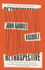 Juan Gabriel Vasquez: Retrospective, Buch