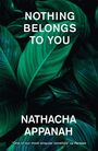 Nathacha Appanah: Nothing Belongs to You, Buch