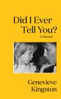 Genevieve Kingston: Did I Ever Tell You?, Buch