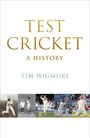 Tim Wigmore: Test Cricket, Buch