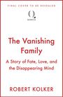 Robert Kolker: The Vanishing Family, Buch