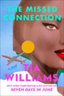 Text: "THE MISSED CONNECTION", "a novel", "TIA WILLIAMS", "NEW YORK TIMES BESTSELLING AUTHOR OF SEVEN DAYS IN JUNE". Illustration einer Frau mit Flugzeug.
