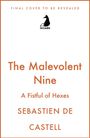 „FINAL COVER TO BE REVEALED“. „The Malevolent Nine: A Fistful of Hexes“ von Sebastien de Castell. Arcadia-Logo oben.