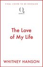 Whitney Hanson: the love of my life, Buch