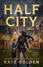 Kate Golden: Half City, Buch