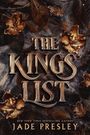 Texte: "THE KINGS' LIST", "NEW YORK TIMES BESTSELLING AUTHOR", "JADE PRESLEY". Goldene Blumen und Blätter im Hintergrund.
