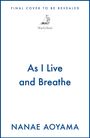 Oben: "FINAL COVER TO BE REVEALED", zentral: "As I Live and Breathe", unten: "NANAE AOYAMA". In der Mitte ein Segelboot-Logo.