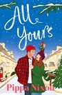Text: "All Yours", "Pippa Nixon", "Honeybridge". Illustration von einem Winterdorf mit einem Paar unter Mistelzweigen.