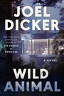 Joel Dicker: Wild Animal, Buch