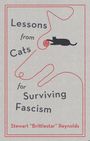 Stewart Reynolds: Lessons from Cats for Surviving Fascism, Buch