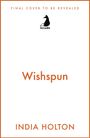 India Holton: Wishspun, Buch