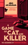 Cover von "A Game of Cat and Killer". Eine Katze lugt um die Ecke, daneben ein gestrecktes Paar Beine.