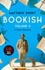 "Final Cover to be Revealed", "Bookish Volume 2", "a witty, warm-hearted mystery", "Matthew Sweet". Quercus Logo.