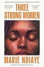 FINAL COVER TO BE REVEALED. Titel "Three Strong Women" von Marie Ndiaye. Logo eines Segelbootes, Text "MacLehose".