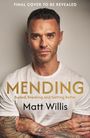 Matt Willis: Mending, Buch