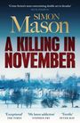 „A Killing in November“, Simon Mason. Stadtansicht im Winter, Bäume und Häuser, Zitate von Herron, Fry und May.