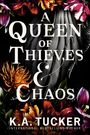 K. A. Tucker: A Queen of Thieves and Chaos, Buch