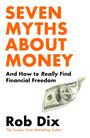 Rob Dix: Seven Myths About Money, Buch