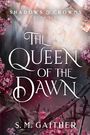 S. M. Gaither: The Queen of the Dawn, Buch