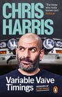 Chris Harris: Variable Valve Timings, Buch