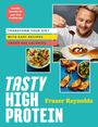 Fraser Reynolds: Tasty High Protein, Buch