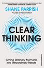 Shane Parrish: Clear Thinking, Buch