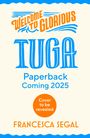 Francesca Segal: Welcome to Glorious Tuga, Buch