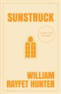 William Rayfet Hunter: Sunstruck, Buch