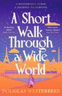 Douglas Westerbeke: A Short Walk Through a Wide World, Buch