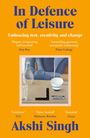 "In Defence of Leisure: Embracing rest, creativity and change" steht groß. Darunter ein Gemälde mit Karaffe, Tasse und Domino.