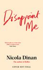 Nicola Dinan: Disappoint Me, Buch