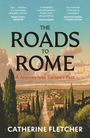 Catherine Fletcher: The Roads To Rome, Buch