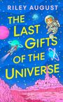 Riley August: The Last Gifts of the Universe, Buch
