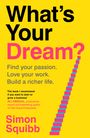 Simon Squibb: What's Your Dream?, Buch