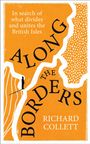 Titel: "ALONG THE BORDERS". Autor: Richard Collett. Orange gestaltete Landkarte mit silhouettenhafter Figur.