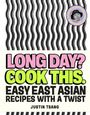 Justin Tsang: Long Day? Cook This., Buch